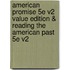 American Promise 5e V2 Value Edition & Reading the American Past 5e V2
