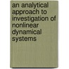 An Analytical Approach to Investigation of Nonlinear Dynamical Systems by Mohammad Molla-Alipour
