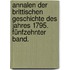 Annalen der Brittischen Geschichte des Jahres 1795. Fünfzehnter Band.