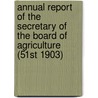 Annual Report of the Secretary of the Board of Agriculture (51st 1903) door Massachusetts. State Agriculture