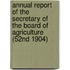 Annual Report of the Secretary of the Board of Agriculture (52nd 1904)