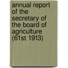 Annual Report of the Secretary of the Board of Agriculture (61st 1913) by Massachusetts. State Agriculture