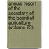 Annual Report of the Secretary of the Board of Agriculture (Volume 23)