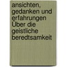 Ansichten, Gedanken Und Erfahrungen Über Die Geistliche Beredtsamkeit by J.G. Grotefend