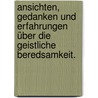 Ansichten, Gedanken und Erfahrungen über die geistliche Beredsamkeit. by Johann G. Grotefend