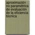 Aproximación no paramétrica de evaluación de la eficiencia técnica