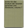 Archiv Für Das Studium Der Neueren Sprachen Und Literaturen, Volume 7 by Unknown