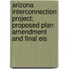 Arizona Interconnection Project; Proposed Plan Amendment and Final Eis by United States Bureau of Office