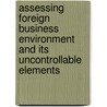 Assessing Foreign Business Environment and its Uncontrollable Elements door Shakeel Ahmed