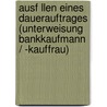 Ausf Llen Eines Dauerauftrages (Unterweisung Bankkaufmann / -Kauffrau) by Jens Stieler