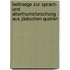 Beitraege zur Sprach- und Alterthumsforschung : aus jüdischen Quellen