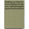 Beitrag zur Theorie und Untersuchung von Mehrphasigen Asynchronmotoren by O.S. Bragstad