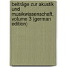 Beiträge Zur Akustik Und Musikwissenschaft, Volume 3 (German Edition) door Stumpf Karl