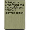 Beiträge Zur Anwendung Des Strafverfahrens, Volume 1 (German Edition) door Amschl Alfred