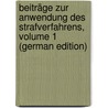 Beiträge Zur Anwendung Des Strafverfahrens, Volume 1 (German Edition) by Amschl Alfred
