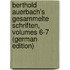 Berthold Auerbach's Gesammelte Schriften, Volumes 6-7 (German Edition)