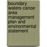 Boundary Waters Canoe Area Management Plan and Environmental Statement by United States Forest Region
