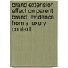 Brand extension effect on parent brand: evidence from a luxury context door Francesca Boglione