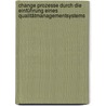 Change Prozesse durch die Einführung eines Qualitätmanagementsystems by Melanie Müller