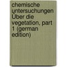 Chemische Untersuchungen Über Die Vegetation, Part 1 (German Edition) door Laussure Théodore