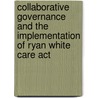 Collaborative Governance And The Implementation Of Ryan White Care Act door James Agbodzakey