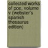 Collected Works Of Poe, Volume V (Webster's Spanish Thesaurus Edition)