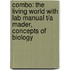 Combo: The Living World with Lab Manual T/A Mader, Concepts of Biology