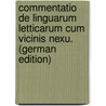 Commentatio De Linguarum Letticarum Cum Vicinis Nexu. (German Edition) door Friedrich Pott August