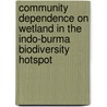 Community Dependence on Wetland in the Indo-Burma Biodiversity Hotspot door H. Birkumar Singh