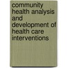 Community Health Analysis and Development of Health Care Interventions door Shamim Mohammad