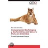 Comparación Morfológica y Morfométrica del Género Puma en Colombia door Brian Javier Latorre Reyes