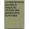 Comportements Sexuels à Risque Du Vih/sida Des Adolescents Burkinabè door Karim Derra