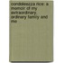 Condoleezza Rice: A Memoir of My Extraordinary, Ordinary Family and Me