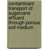 Contaminant Transport of Sugarcane Effluent Through Porous Soil Medium door Sivakumar Durairaj