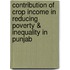 Contribution of Crop Income in Reducing Poverty & Inequality in Punjab