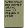 Contribution of Crop Income in Reducing Poverty & Inequality in Punjab door Naila Hafeez