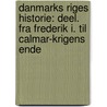 Danmarks Riges Historie: Deel. Fra Frederik I. Til Calmar-Krigens Ende by Gustav Ludvig Baden