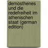 Demosthenes Und Die Redefreiheit Im Athenischen Staat (German Edition) door Schultz Ferdinand