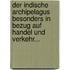 Der Indische Archipelagus Besonders In Bezug Auf Handel Und Verkehr...