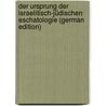 Der Ursprung der israelitisch-jüdischen Eschatologie (German Edition) door Gressmann Hugo