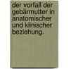 Der Vorfall der Gebärmutter in anatomischer und klinischer Beziehung. door Otto von Franque