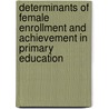 Determinants of Female enrollment and achievement in primary education door Yenenesh Tadesse Jima