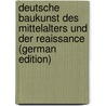 Deutsche Baukunst des Mittelalters und Der Reaissance (German Edition) by Annymous