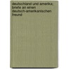 Deutschland und Amerika; Briefe an einen deutsch-amerikanischen Freund door Kuhnemann