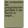 Die Composition der Polygnotischen Gemälde in der Lesche zu Delphi... by F[Riedrich] G[Ottlieb] Welcker