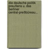 Die Deutsche Politik Preußens U. Das Berliner Central-preßbüreau... door Carl Heinrich Jürgens