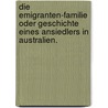 Die Emigranten-Familie oder Geschichte eines Ansiedlers in Australien. door Alexander Harris
