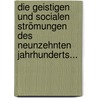 Die Geistigen Und Socialen Strömungen Des Neunzehnten Jahrhunderts... by Theobald Ziegler