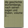 Die Geschichte Würtembergs, Nach Seinen Sagen Und Thaten, Volume 2... by Wilhelm Zimmermann