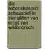 Die Rabensteinerin: Schauspiel in vier Akten von Ernst von Wildenbruch